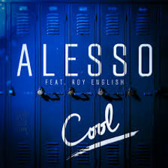 Alesso - Cool Ft. Roy. English (Marsden Remix)