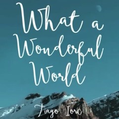 TIAGO IORC - What A Wonderful World (Música De Abertura Da Novela Sete Vidas)