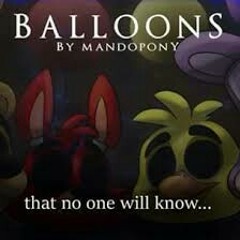 "Ballons" A five nights at freddy's 3 song Made by Mandopony