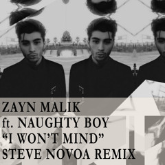 I Won't Mind - Zayn Malik (Steve Novoa Remix)