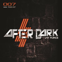 After Dark With Jayforce - 007