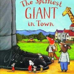 The Smartest Giant in Town (by Julia Donaldson)