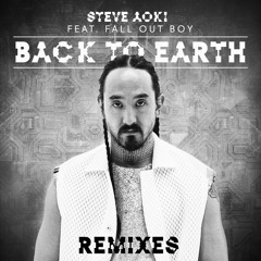 Steve Aoki - Back To Earth Feat. Fall Out Boy (The Chainsmokers Remix)