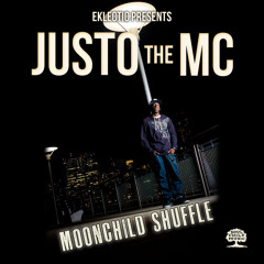 Justo The MC - Moonchild Shuffle (Prod. by Eklectic)