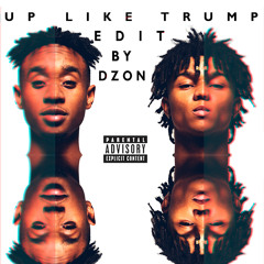 "Rae Sremmurd - Up Like Trump" DZON Edit - Slowed + Bass boost