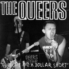 The Queers - We have A Riot Doing Heroin