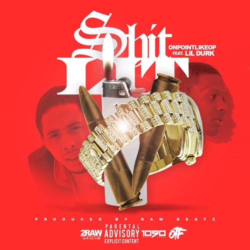 OnpointlikeOp Feat Lil Durk- Shit Lit