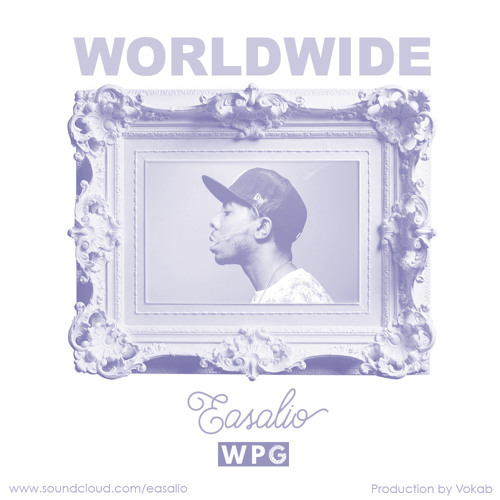 Easalio - World Wide (Prod By Vokab)