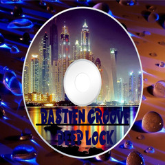 Bastien Groove - Deep Lock (Original Mix) Adelanto
