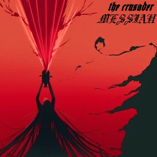 The Crusader - Messiah