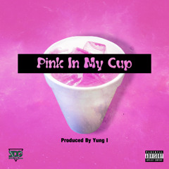 3D Clique - Pink In My Cup [Prod. By Yung I]