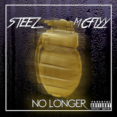 Steez Mcflyy - No Longer