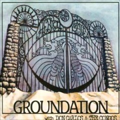 Groundation Ft Don Carlos & The Congos - Jah Jah Know
