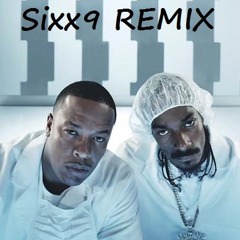 Sixx9 - Drop The Next Episode (Snoop VS Dre)