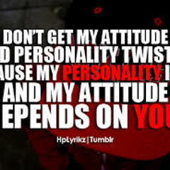 My Attitude Ft.M.A.H.B.,HoTT,KoolEY,KillaD