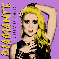 DIAMANTE- Dirty Blonde