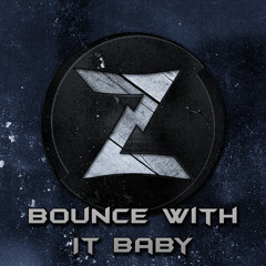 Zetich - Bounce With It Baby