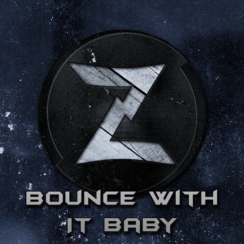 Zetich - Bounce With It Baby