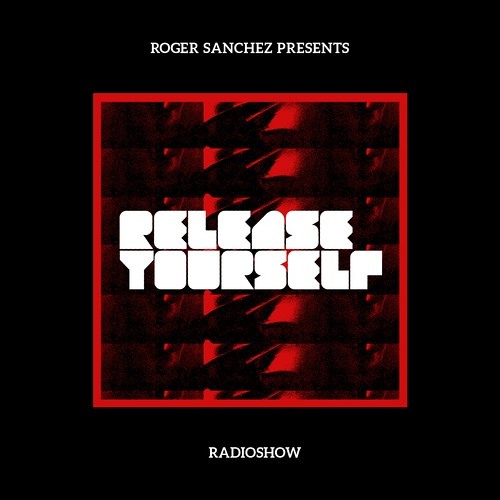 Release Yourself Radioshow #700 - Roger Sanchez Live From El Divino, Belfast