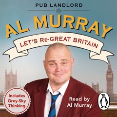 Let's Re-Great Britain written and read by Al Murray (Audiobook Extract)