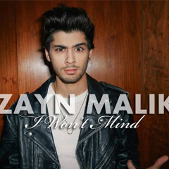 Zayn Malik - i won't mind