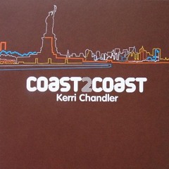 149 - Kerri Chandler ‎– Coast 2 Coast (2006)