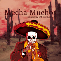 Mecha Muchos Mixed by DJ PooL SharK