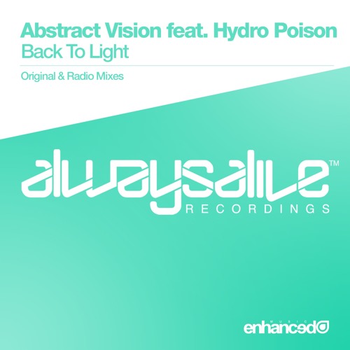 Abstract Vision feat. Hydro Poison - Back To Light (Original Mix) [OUT NOW]