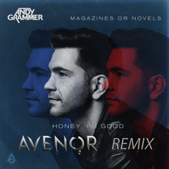Andy Grammer - Honey, I'm Good (Avenor Remix)