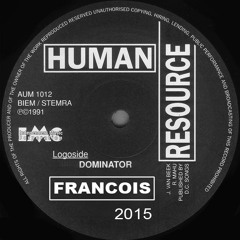 Human Recource  - Dominator (DJ Francois Oldschool Version 2015)