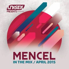 Mencel - In The Mix - April 2015