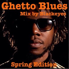 April 2015 FreeMixTape -GHETTO BLUES- Spring Edition