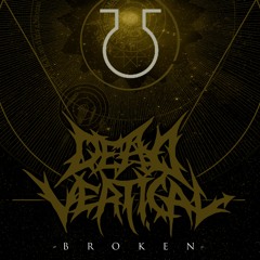Dead Vertical - Broken Ft. Arian13
