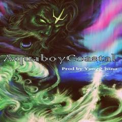 Coastalboyz - AquaboyCoastal [Prod by Yungg Maikeru]