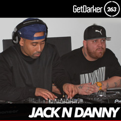 Jack N Danny - GetDarkerTV 263 [MC Kie Presents]
