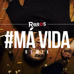 #Má Vida (R'Bros Remix)