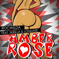 Rocwilda feat. Loquaze & Skrilla - Amber Rose