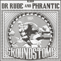 Dr Rude & Phrantic - Groundstomp (Official HQ Preview)