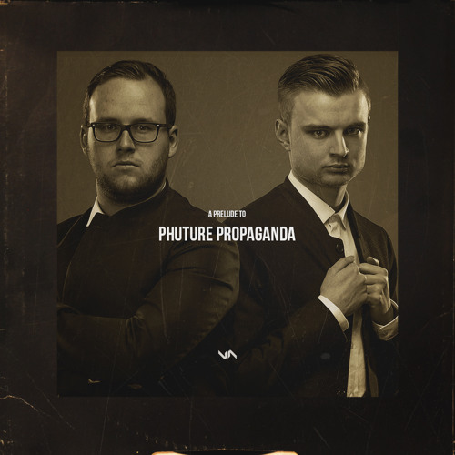 Phuture Noize - Phuture Propaganda (Prelude) (Official HQ Preview)
