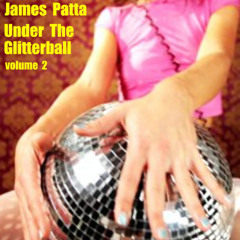 James Patta - Under The Glitterball volume 2