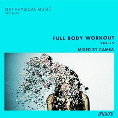 Kotelett&Zadak - Your Secret-Get Physical Music | Full Body Workout Vol. 15 mixed by Camea
