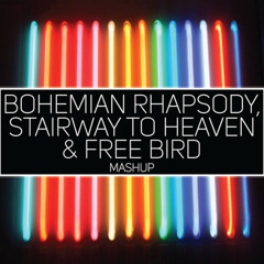 Bohemian Rhapsody, Stairway to Heaven & Free Bird - MASHUP