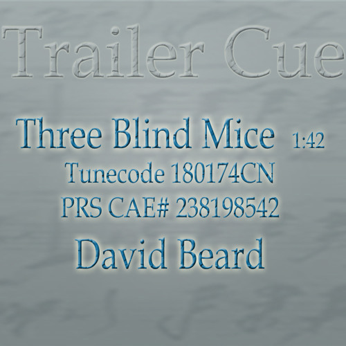 Stream Trailer cue Three Blind Mice by David Beard Music Production