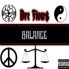 Dre Flow$ - Balance (Prod. Jordeaux)