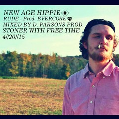 NEW AGE HIPPIE ~ RUDE (Prod. Evercore)(Core&Hippie)