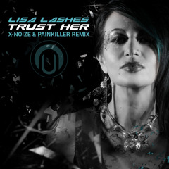 Trust Her - X-Noize Vs Painkiller Remix - Nutek Records ★★ Out Now ★★