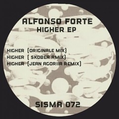 Alfonso Forte - Higher (Skober Remix) [Sisma Records]