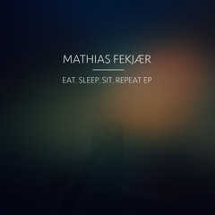 Mathias Fekjær - Eat Sit Sleep Repeat (Sommersen Remix)