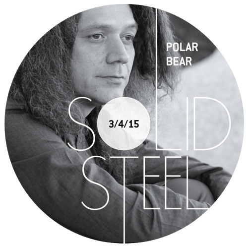 Solid Steel Radio Show 3/4/2015 Part 3 + 4 - Polar Bear