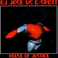 Dj Jose vs G-Spott - House of Justice (Nylez Bootleg)